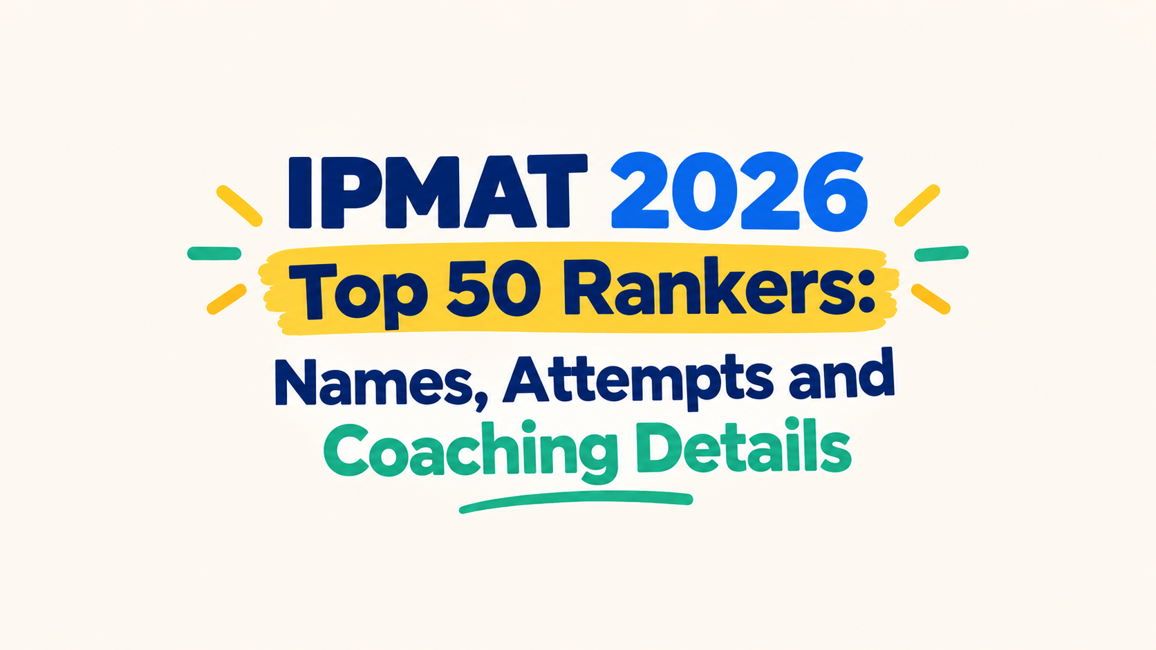 IPMAT 2026 Top 50 Rankers: Names, Attempts and Coaching Details